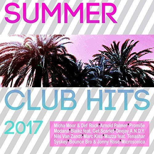 Summer Club Hits 2017